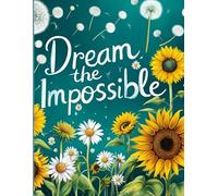 Dream The Impossible - Journal