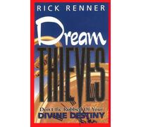 Dream Thieves: Don't Be Robbed of Your Divine Destiny