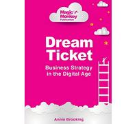 Dream Ticket® Business Strategy in the Digital Age