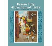 Dream Time & Enchanted Tales