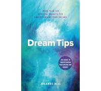 Dream Tips: More Than 100 Biblical Nuggets for Understanding Your Dreams