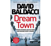 Dream Town: The Gripping Third Thriller in the Bestselling Aloysius Archer Series (Private Investigator Archer, 3)