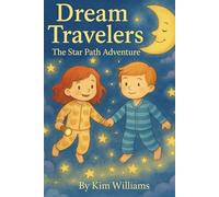 Dream Travelers The Star Path Adventure: A Whimsical Journey Through the World of Dreams