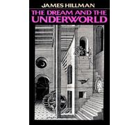 DREAM & UNDERWOR PB by Hillman, James