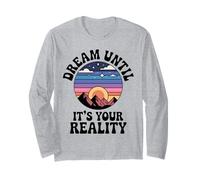 Dream Until It's Your Reality Retro Sunset Mountain Nature T Long Sleeve T-Shirt
