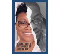Dream, Vision, Choose Life: Healing, Hope, and the Journey of Trusting God