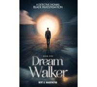 Dream Walker: A Detective Thomas Blade Investigation
