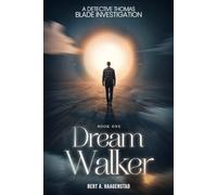 Dream Walker: A Detective Thomas Blade Investigation