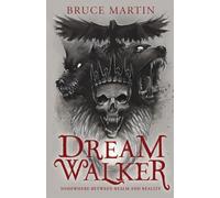 Dream Walker: Somewhere Between Realm and Reality