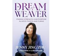 Dream Weaver: Finding Strength and Purpose in Life's Twists and Turns