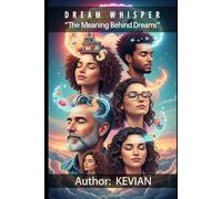 DREAM WHISPER: The Meaning Behind Dreams