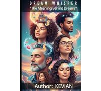 DREAM WHISPER: The Meaning Behind Dreams