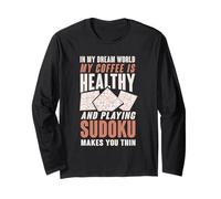 Dream World Of Coffee And Sudoku Puzzles Hobby Humor Long Sleeve T-Shirt