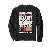 Dream World Of Coffee And Sudoku Puzzles Hobby Humor Sweatshirt