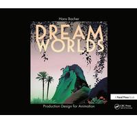 Dream Worlds: Production Design for Animation by Hans Bacher (Hardback Book)