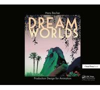 Dream Worlds: Production Design for Animation by Hans Bacher (Hardback Book)