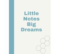 Dream & Write - A Simple Modern Notebook: Little Notes, Big Dreams - A Minimal Aesthetic Notebook