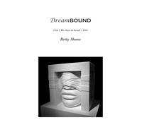 DreamBOUND: 1956 | My days in Israel | 1961