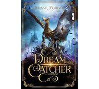 Dreamcatcher | Nachtrose (Band 7): Das atemberaubende Ende einer epischen und romantischen Reise | Mit wunderschönem limitierten Farbschnitt