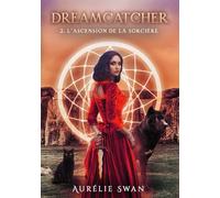 Dreamcatcher T2: L'ascension de la sorcière