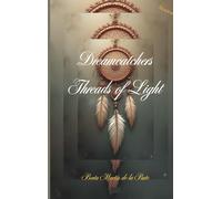 Dreamcatchers- -Threads of Light-
