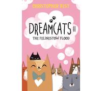 Dreamcats II : The Felinestow Flood