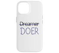 Dreamer, no DOER - Motivation Case for iPhone 14