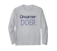 Dreamer, no DOER - Motivation Long Sleeve T-Shirt