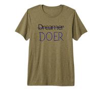 Dreamer, no DOER - Motivation Premium T-Shirt