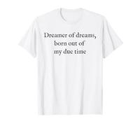 Dreamer of Dreams - Black Text Minimalist Literary Quote T-Shirt