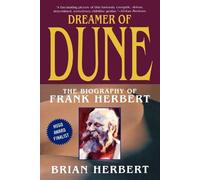 Dreamer of Dune: The Biography of Frank Herbert by Brian Herbert (English) Paper