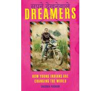 Dreamers : How Young Indians are Changing the World