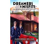 Dreamers & Misfits: The Definitive Book About Rush Fans