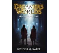 Dreamer's Worlds: The Shadows Path: 4