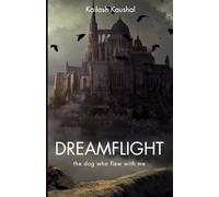 DREAMFLIGHT: THE DOG WHO FLEW WITH ME