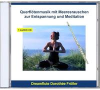 Dreamflute Dorothée Fröller - Querflötenmusik - Relaxation and Meditation Flute Music - Flute with Ocean Waves - Nature Sounds For Relaxation and Sleep - Relaxing Music