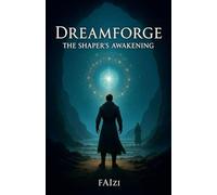Dreamforge: The Shaper's Awakening: 1