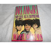 Dreamgirl: My Life As a Supreme
