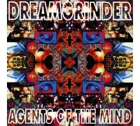 Dreamgrinder - Agents of the Mind
