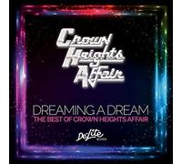 Dreaming A Dream: The Best of Crown Heights AffairÃ‚ by Crown Heights Affair