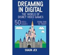 Dreaming in Digital: The World of Disney Video Games