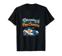 Dreaming in Pipe Cleaners Plumber Pipe Pun Graphic T-Shirt