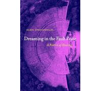 Dreaming in the Fault Zone: A Poetics of Healing