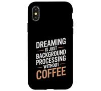 Dreaming Is Just Background Processing Programmer Case for iPhone X/XS