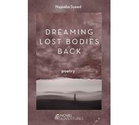 Dreaming Lost Bodies Back: Poetry (Novel Adventures)