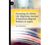 Dreaming of a Better Life: Journeys of Indonesian Migrant Workers to Japan