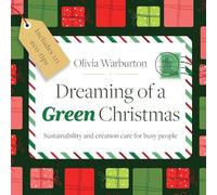 Dreaming of a Green Christmas: Sustainability and creation care for busy people