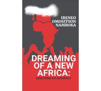 DREAMING OF A NEW AFRICA: Questions or Answers?