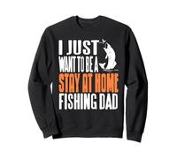Dreaming of Being a Stay At Home Fishing Dad Funny Humor Sweatshirt