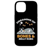 DREAMING OF BONES AND BELLY RUBS Case for iPhone 14
